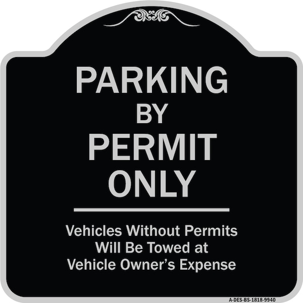 Designer Series-Parking By Permit Vehicles Without Permits Will Be Towed, 18" x 18", BS-1818-9940